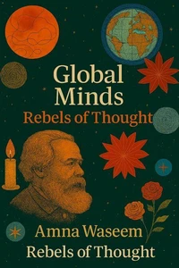 Global Minds: Rebels of Thought