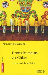 Pierre Haski et  Amnesty International - Droits humains en Chine - Le revers de la médaille.