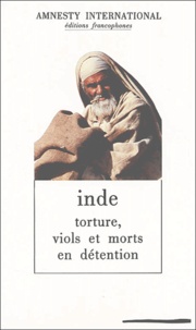  Amnesty International - Inde. Torture, Viols Et Morts En Detention.