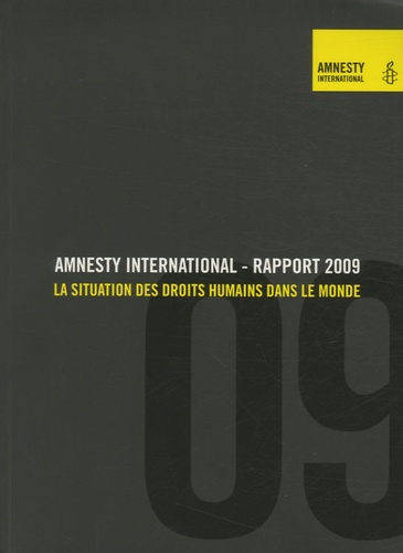  Amnesty International - Rapport 2009 - La situation des droits humains dans le monde.