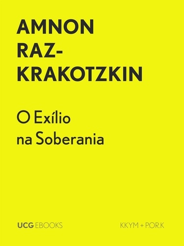  Amnon Raz-Krakotzkin - O Exílio na Soberania - UCG EBOOKS, #22.