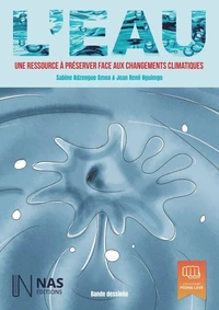 L’EAU, Une ressource à préserver face aux changements climatiques