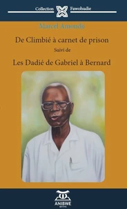 De Climbié à carnet de prison suivi de Les Dadié, de Gabriel à Bernard