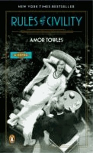 Amor Towles - Rules of Civility.