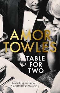Amor Towles - Table For Two - The instant Sunday Times bestseller.