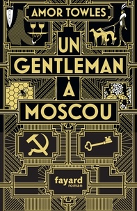 Téléchargement de livres pdf kindle Un gentleman à Moscou 9782213704296 par Amor Towles (French Edition)