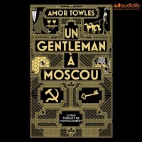 Amor Towles - Un gentleman à Moscou.