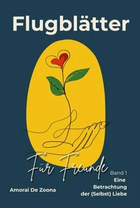 Eine Betrachtung der (Selbst) Liebe