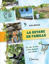 La Guyane en famille