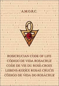  AMORC - Code de vie du Rose-Croix.