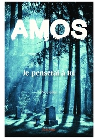 Amos Amos - Je penserai à toi - Nouvelles.