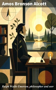 Ralph Waldo Emerson, philosopher and seer