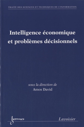 Amos David - Intelligence économique et problèmes décisionnels.