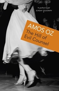 Amos Oz - The Hill of Evil Counsel - Three Stories.