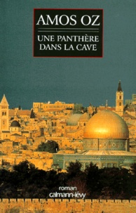 Amos Oz - Une panthère dans la cave.