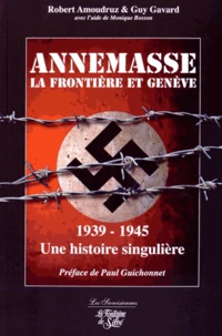 Annemasse, la frontière et Genève 1939-1945