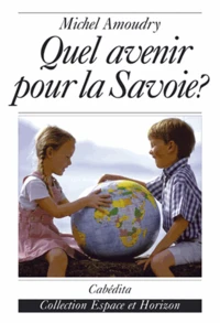 Quel avenir pour la Savoie?