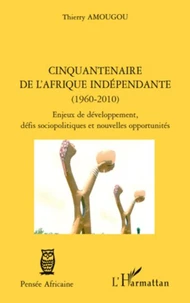 Cinquantenaire de l'Afrique indépendante (1960-2010)