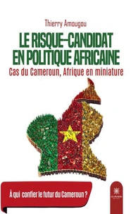 Le risque-candidat en politique africaine