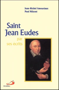 Saint Jean Eudes Par Ses Ecrits