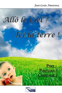 Allô le ciel ? Ici la terre !