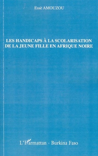 Amouzou Essè - Les handicaps à la scolarisation de la jeune fille en Afrique Noire.