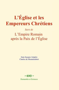 L’Église et les Empereurs Chrétiens