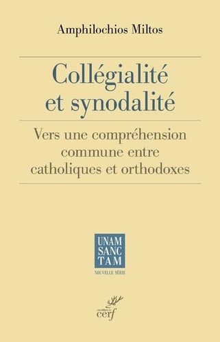 Collégialité et synodalité. Vers une compréhension commune entre catholiques et orthodoxes