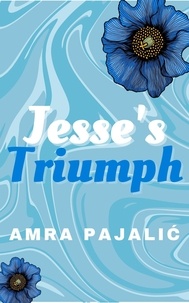  Amra Pajalic - Jesse’s Triumph - Sassy Saints Series, #3.