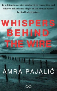 Whispers Behind the Wire