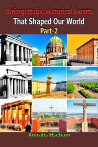 Ebooks téléchargement gratuit Android Unforgettable Historical Events That Shaped Our World Part-2 par 