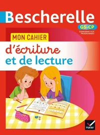 Bescherelle - Mon cahier d'écriture et de lecture (méthode syllabique) GS - CP