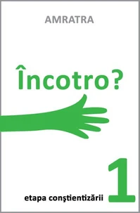 Încotro? - Etapa constientizarii