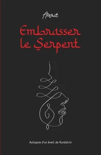 Embrasser le Serpent