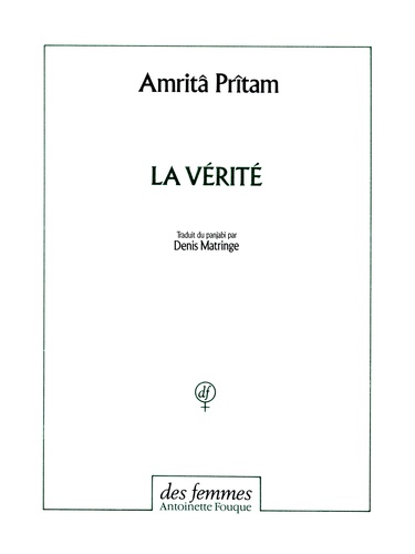 Amrita Pritam - La Vérité.