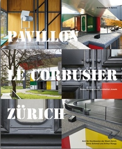  AMT FUR HOCHBAUTEN D - Pavillon Le Corbusier - Zurich restaurierung eine architektur-juwels.
