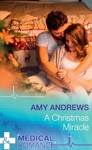 Amy Andrews - A Christmas Miracle.