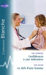 Amy Andrews - Confidences à une infirmière ; Le défi d'une femme.