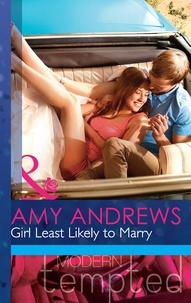 Amy Andrews - Girl Least Likely To Marry.
