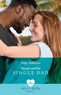 Amy Andrews - Harper And The Single Dad.