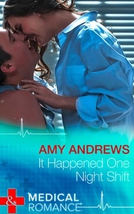 Amy Andrews - It Happened One Night Shift.