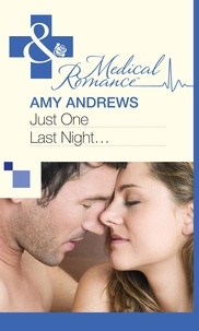 Amy Andrews - Just One Last Night....