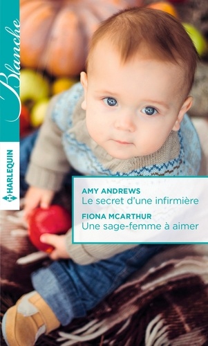 Le secret d'une infirmière - Une sage-femme à aimer