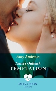 Amy Andrews - Nurse's Outback Temptation.