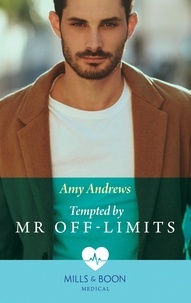 Amy Andrews - Tempted By Mr Off-Limits.