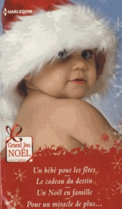 Amy Andrews et Melissa Mac Clone - Un bébé pour les fêtes ; Le cadeau du destin ; Un Noël en famille ; Pour un miracle de plus....