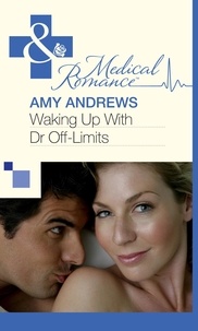 Amy Andrews - Waking Up With Dr Off-Limits.