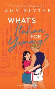 Amy Blythe - What's Italian for Yummy? - Have Heart, Will Travel, #4.
