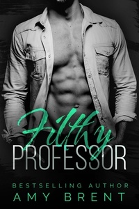  Amy Brent - Filthy Professor - Filthy, #3.