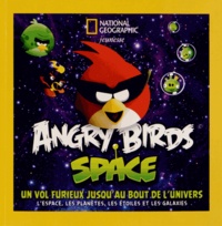 Amy Briggs - Angry Birds Space - Un vol furieux jusqu'au bout de l'univers.
